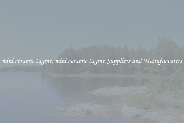 mini ceramic tagine, mini ceramic tagine Suppliers and Manufacturers