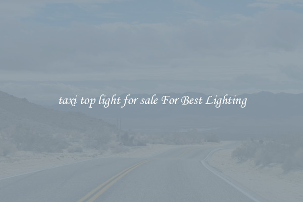 taxi top light for sale For Best Lighting