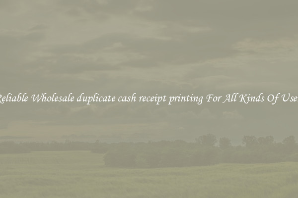 Reliable Wholesale duplicate cash receipt printing For All Kinds Of Users