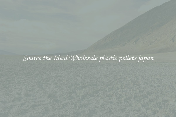 Source the Ideal Wholesale plastic pellets japan