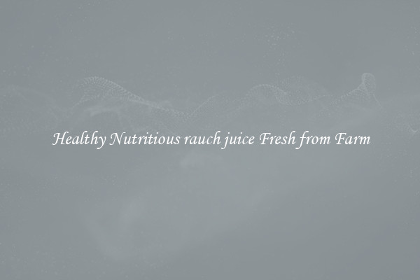 Healthy Nutritious rauch juice Fresh from Farm