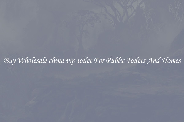 Buy Wholesale china vip toilet For Public Toilets And Homes