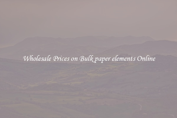 Wholesale Prices on Bulk paper elements Online