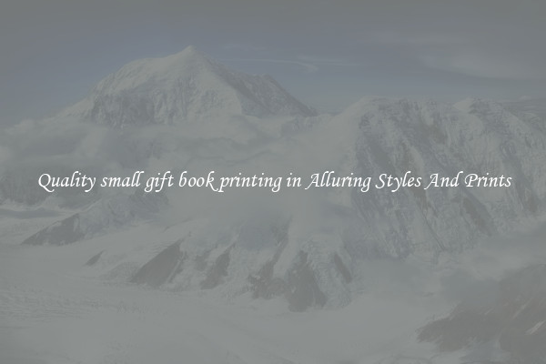 Quality small gift book printing in Alluring Styles And Prints