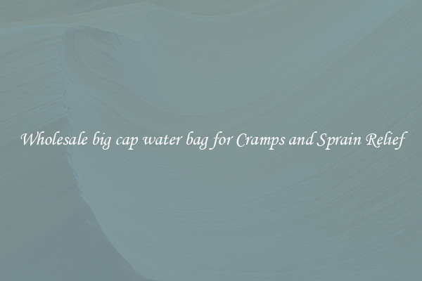 Wholesale big cap water bag for Cramps and Sprain Relief